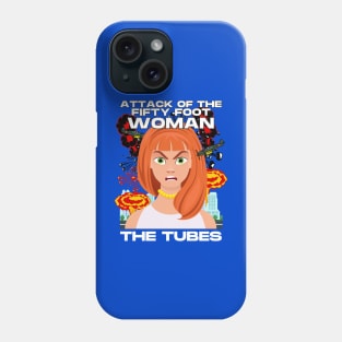 THE TUBES - ATTACK OF THE FIFTY FOOT WOMAN Phone Case