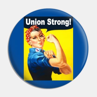 Rosie the Riveter Union Strong Pin