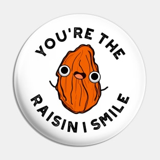 You're The Raisin I Smile Cute Food Pun Pin