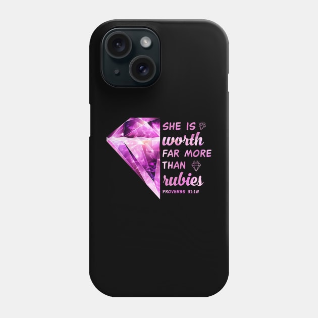 She Is Worth Far More Than Rubies Christian Mothers Day Phone Case by FrancisDouglasOfficial