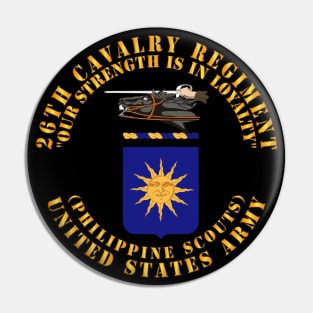 COA - 26th Cavalry Regiment (Philippine Scouts)  - Our Strength Pin