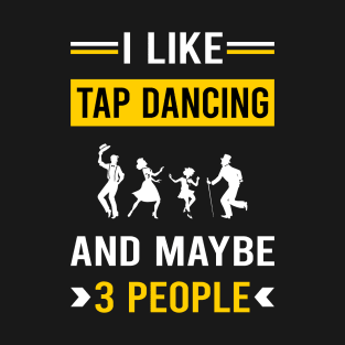 3 People Tap Dance Dancing T-Shirt