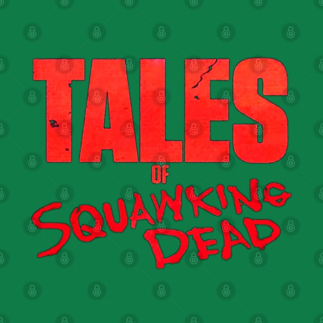 Tales of SQUAWKING DEAD LOGO by SQUAWKING DEAD