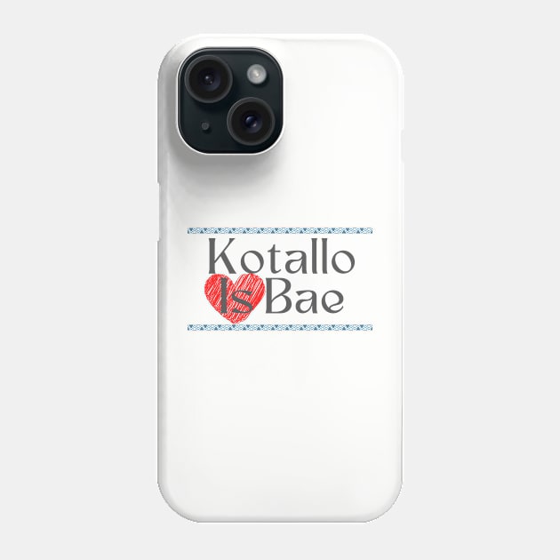 Kotallo Is Bae Phone Case by Serene Twilight