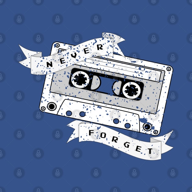 'Never Forget' Retro Cassette by randomgeekery