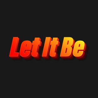 Let It Be T-Shirt