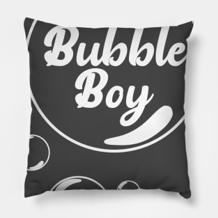 Bubble Boy, Living in fantasy life, Pillow