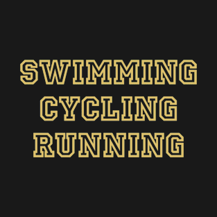 TRIATHLON Swimming Cycling Running T-Shirt