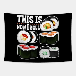 This is how I roll - Sushi Tapestry