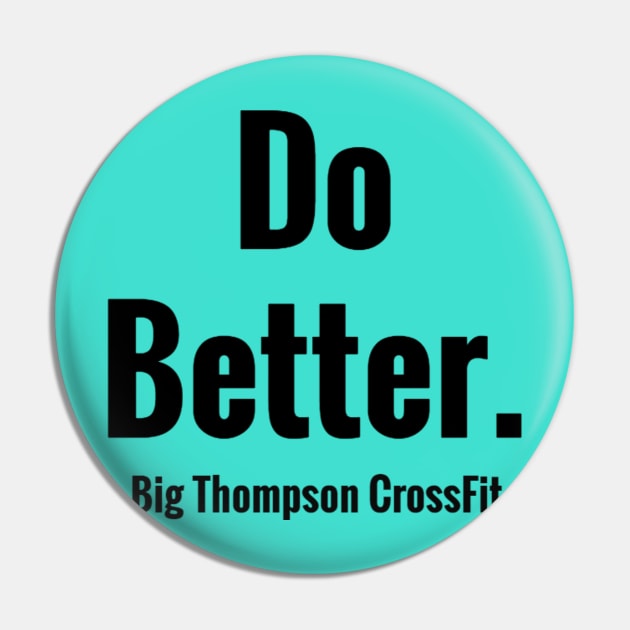 Do Better. Pin by CoachShawna