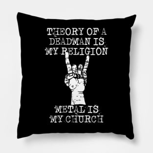 theory of a deadmen my religion Pillow