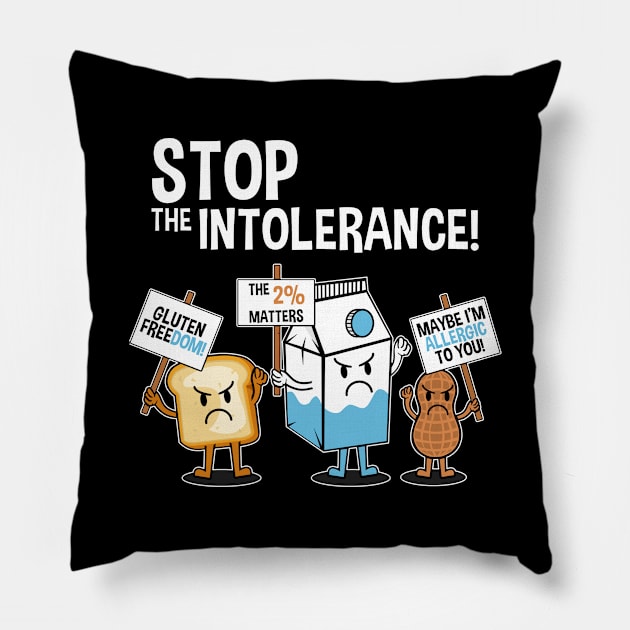 Food Allergies Are A Real Pain So Stop The Intolerance Pillow by SassySoClassy