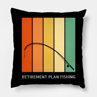 Retirement Plan Fishing Funny Fishing Pillow