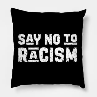 Say no to Racism Pillow