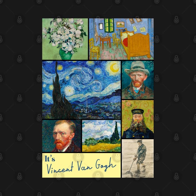 It’s Vincent Van Gogh Collection - Art by Ravensdesign