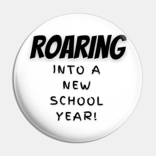 Roaring Into A New School Year Pin