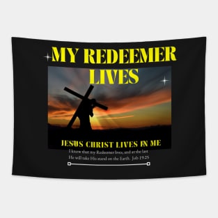 My Redeemer lives in me Tapestry