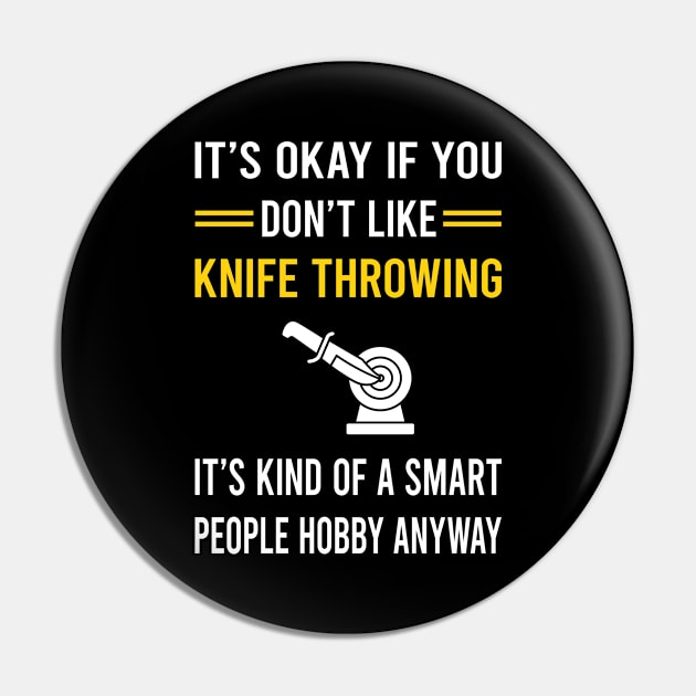 Smart People Hobby Knife Throwing Knives Pin by Good Day