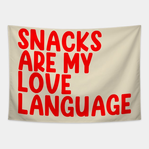Snacks Are My Love Language Tapestry by Drawings Star