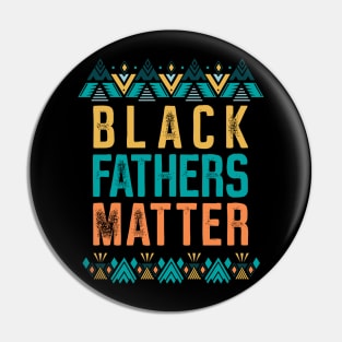 Black Father's Matter Pin