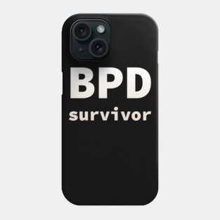 BPD (borderline personality disorder) survivor Phone Case