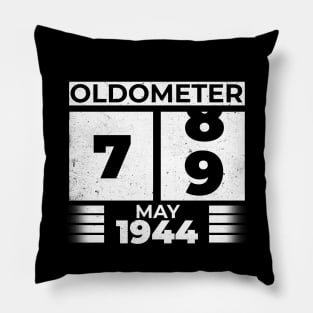 Oldometer 79 Years Old Born In May 1944 Pillow