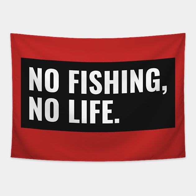 No Fishing no life Tapestry by Ryel Tees