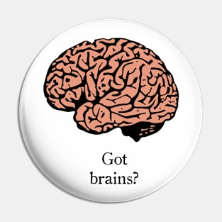 Got brains? Pin