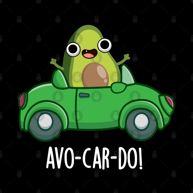 Avo-car-do Funny Avocado Puns by punnybone