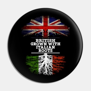 British Grown With Italian Roots - Gift for Italian With Roots From Italy Pin