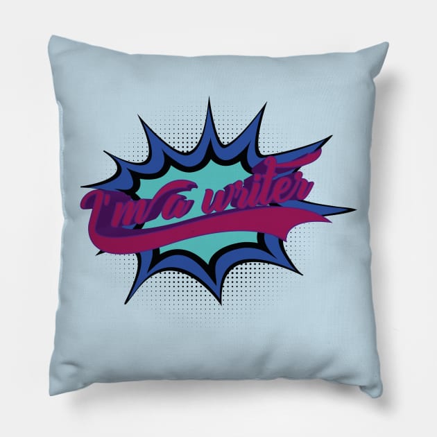 I'm a writer Pillow by CrawfordFlemingDesigns