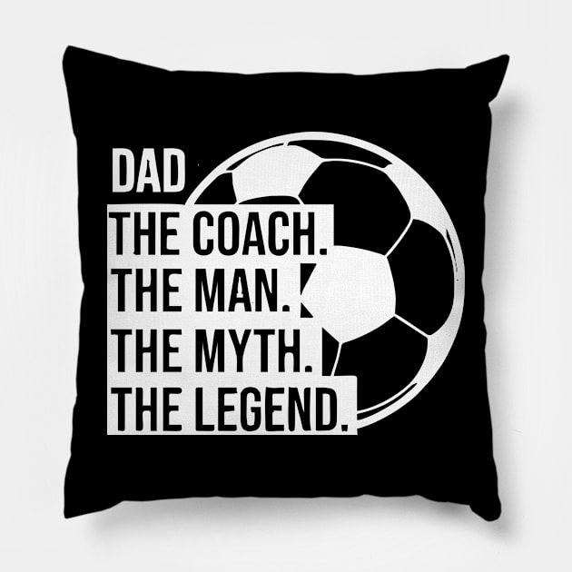 soccer dad the man the myth the legend Pillow by Vortex.Merch