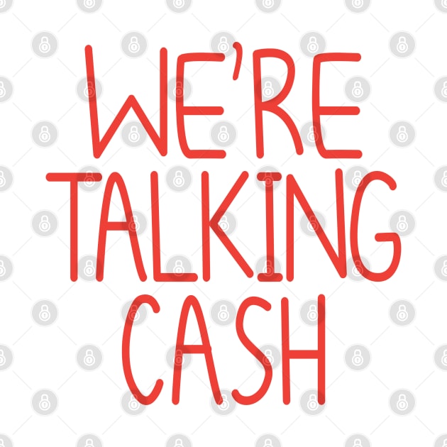 We're Talking Cash by keshanDSTR