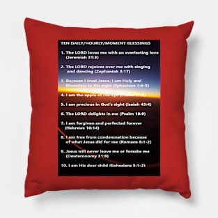 Ten Blessings for you each day/hour/moment Pillow