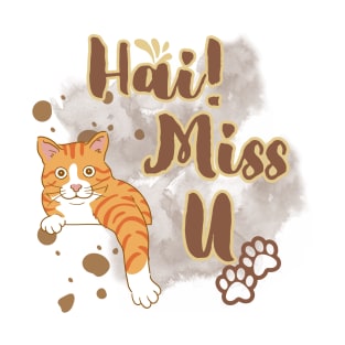 Cat Hai Miss You T-Shirt