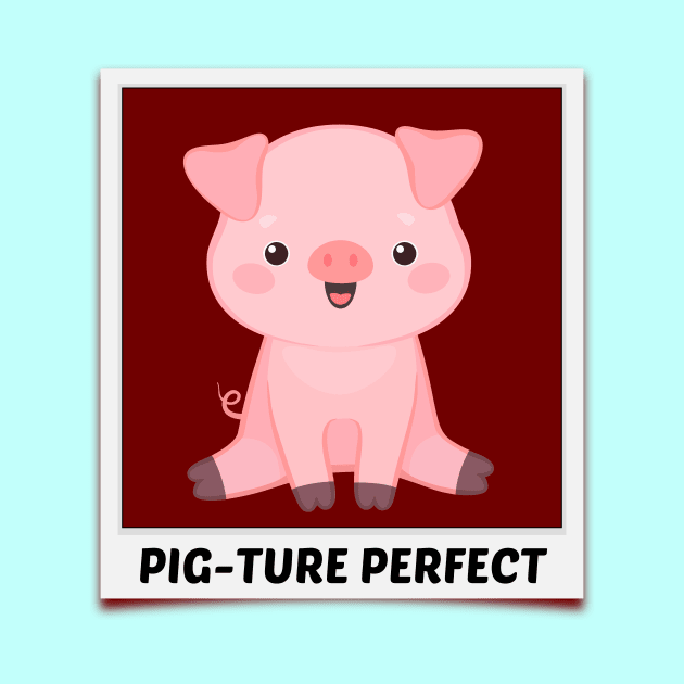 Pig-Ture Perfect - Cute Pig Pun by Allthingspunny
