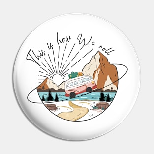 This is how we camping Explore the Wild Camping Adventure Novelty Gift Pin