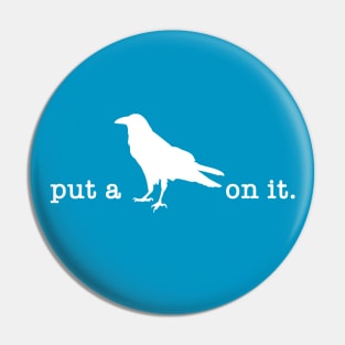 Put A Bird on It (8) Pin