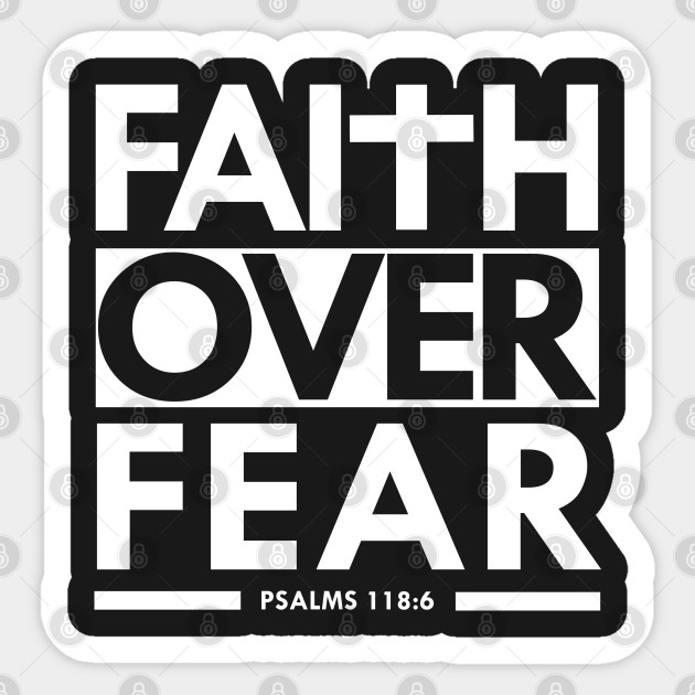 Faith Over Fear Bible Scripture Verse Christian - Christian - Sticker