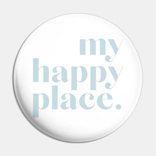 my happy place | blue Pin