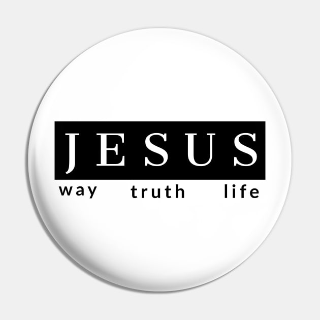 Jesus Way Truth Life Pin by Happy - Design