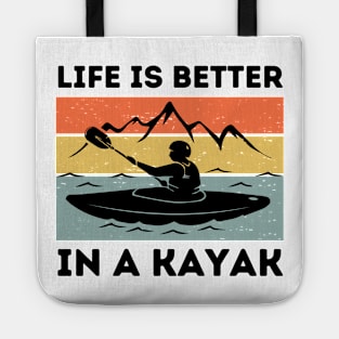 Life is Better In a Kayak Tote