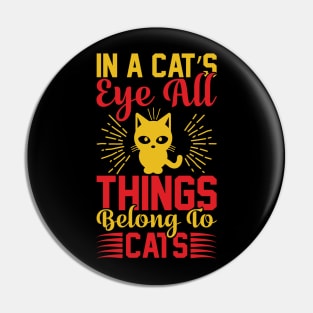 In A Cats Eye All Things Belong To Cats T Shirt For Women Men Pin