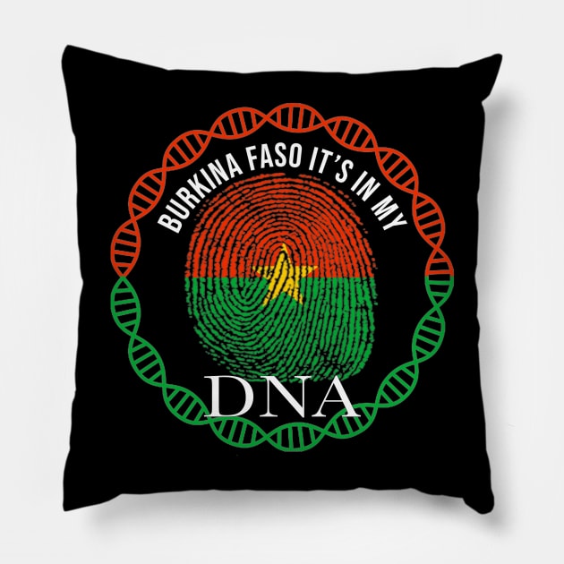 Burkina Faso Its In My DNA - Gift for Burkinabe From Burkina Faso Pillow by Country Flags