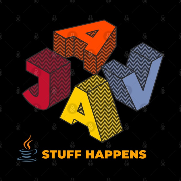 Java Developer - Stuff Happens by Cyber Club Tees