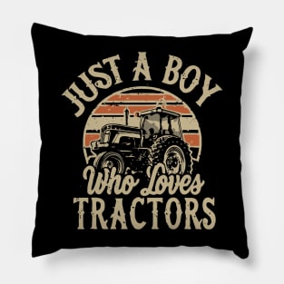 Just A Boy Who Loves Tractors. Farmer Pillow