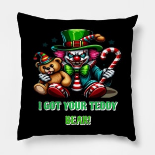 I got your teddy bear Pillow