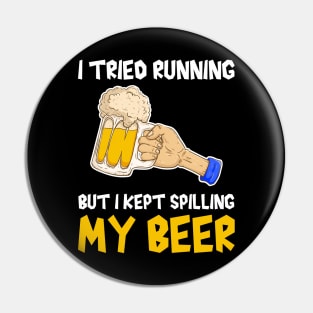 I tried running but I kept spilling my beer, beer lover, runner funny gift idea Pin