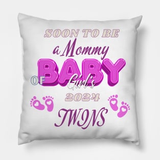 Soon To Be Mommy of Baby Girls 2024 Mom of 2 girls! Pillow