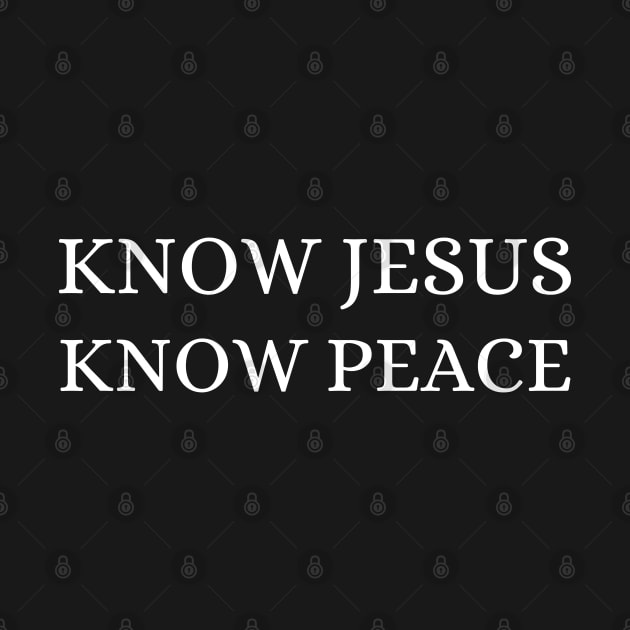 Know Jesus Know Peace - Christian by Arts-lf